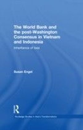 World Bank and the post-Washington Consensus in Vietnam and Indonesia