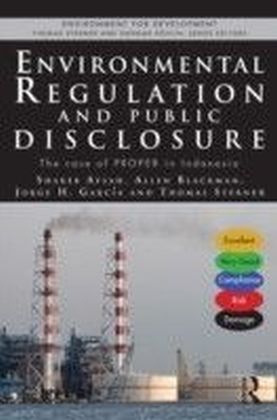 Environmental Regulation and Compulsory Public Disclosure: the PROPER Case in Indonesia