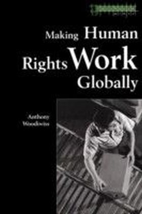 Making Human Rights Work Globally