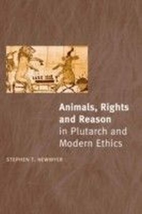 Animals Rights and Reason in Plutarch and Modern Ethics