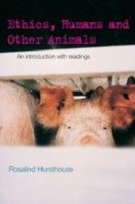 Ethics, Humans and Other Animals
