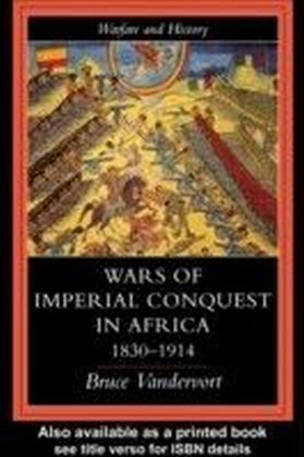 Wars Of Imperial Conquest In Africa, 1830-1914