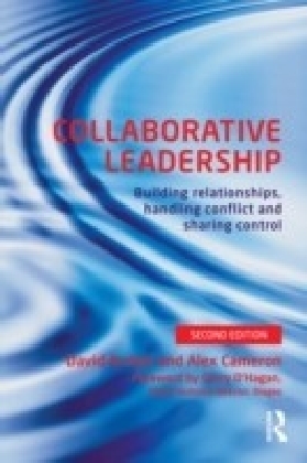 Collaborative Leadership: Building relationships, sharing control and handling conflict