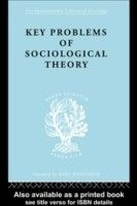 Key Problems of Sociological Theory