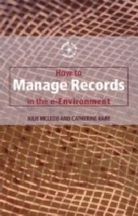 Developing a Records Management Programme in the Electronic Environment