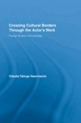 Crossing Cultural Borders Through the Actor's Work