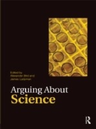 Arguing about Science - Bird & Ladyman