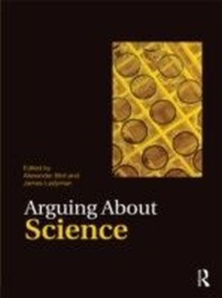 Arguing about Science - Bird & Ladyman