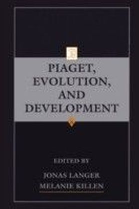 Piaget, Evolution, and Development