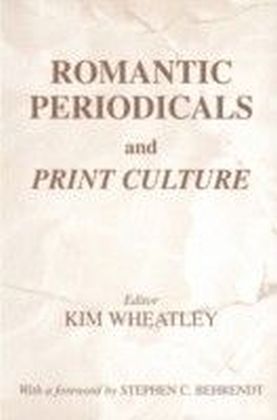Romantic Periodicals and Print Culture