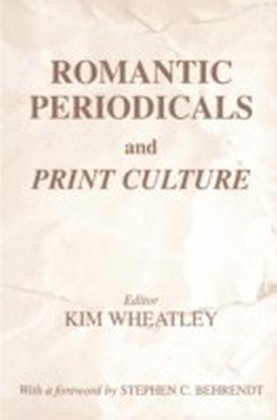 Romantic Periodicals and Print Culture