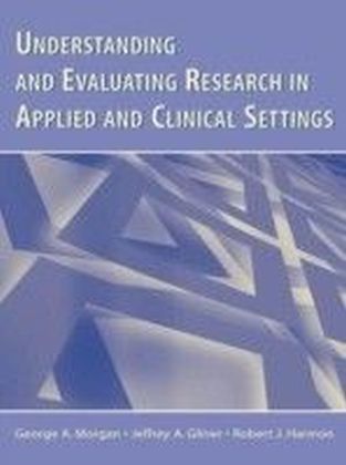 Understanding and Evaluating Research in Applied and Clinical Settings main product photo