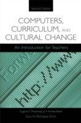 Computers, Curriculum, and Cultural Change