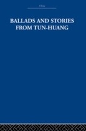 Ballads and Stories from Tun-huang