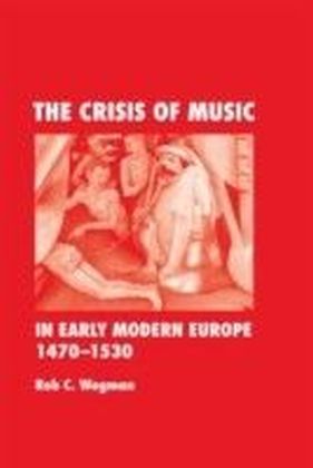 Crisis of Music in Early Modern Europe, 1470-1530 main product photo