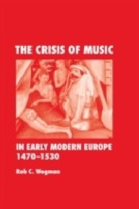 Crisis of Music in Early Modern Europe, 1470-1530
