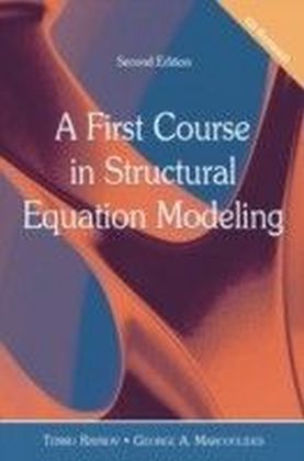 First Course in Structural Equation Modeling