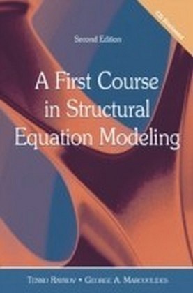 First Course in Structural Equation Modeling