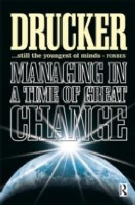 Managing in a Time of Great Change