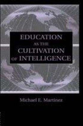 Education As the Cultivation of Intelligence
