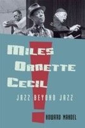 Miles, Ornette, Cecil
