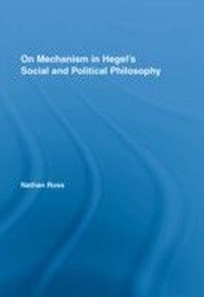 On Mechanism in Hegel's Social and Political Philosophy