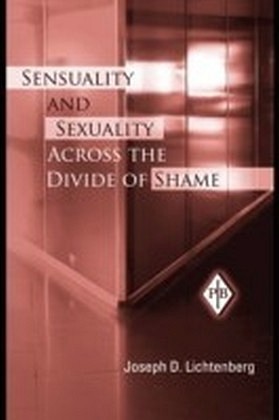 Sensuality and Sexuality Across the Divide of Shame
