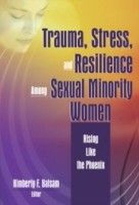 Trauma, Stress, and Resilience Among Sexual Minority Women