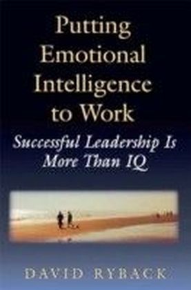 Putting Emotional Intelligence To Work