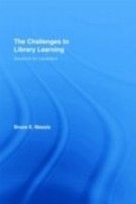 Challenges to Library Learning: Solutions for Librarians