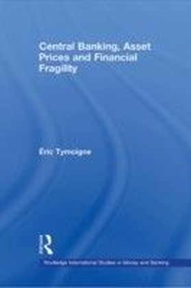 Central Banking, Asset Prices and Financial Fragility