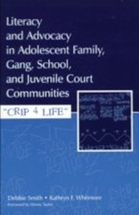 Literacy and Advocacy in Adolescent Family, Gang, School, and Juvenile Court Communities main product photo