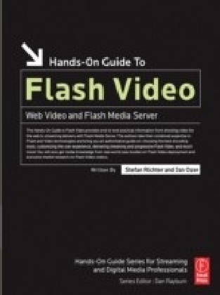 Hands-On Guide to Flash Video