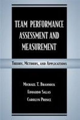 Team Performance Assessment and Measurement