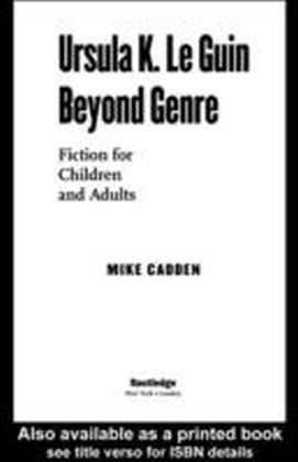 Ursula K. Le Guin's Fiction for All Ages