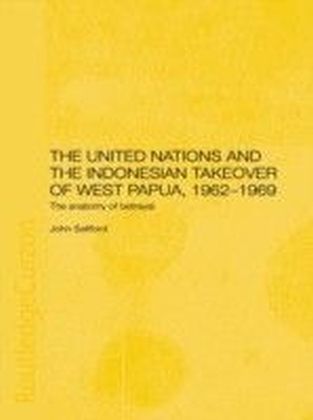 United Nations and the Indonesian Takeover of West Papua, 1962-1969 main product photo