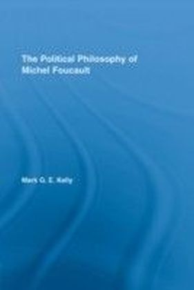 Political Philosophy of Michel Foucault