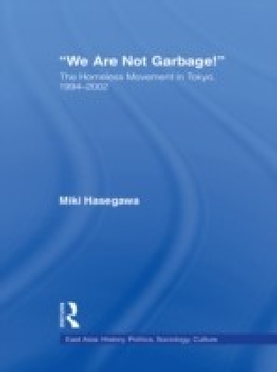 ""We Are Not Garbage!"": The Homeless Movement in Tokyo 1994-2002 main product photo