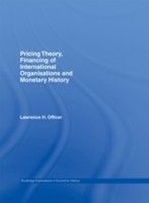 Pricing Theory, Financing of International Organisations and Monetary History