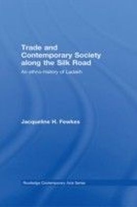 Trade and Contemporary Society along the Silk Road