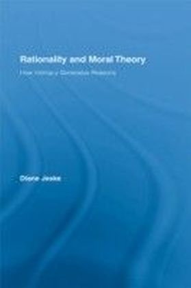 Rationality and Moral Theory