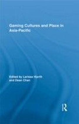 Gaming Cultures and Place in Asia-Pacific
