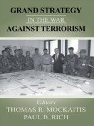 Grand Strategy in the War Against Terrorism