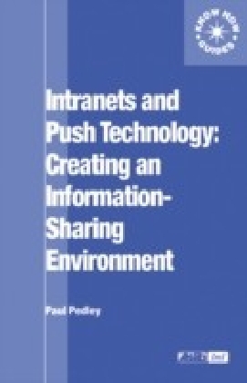 Intranets and Push Technology: Creating an Information-Sharing Environment main product photo