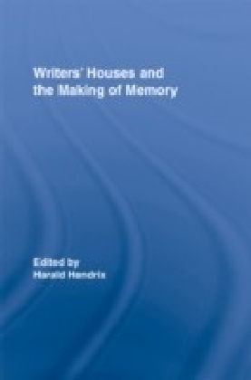 Writers' Houses and the Making of Memory