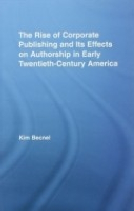 Rise of Corporate Publishing and its Effects on Authorship in Early Twentieth Century America