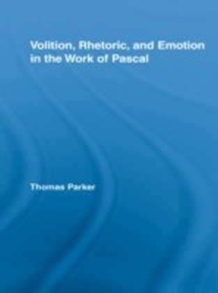 Volition, Rhetoric, and Emotion in the Work of Pascal main product photo