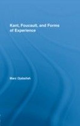 Kant, Foucault, and Forms of Experience