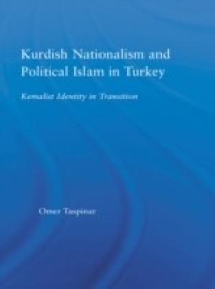 Kurdish Nationalism and Political Islam in Turkey