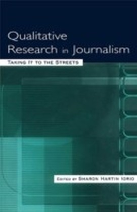 Qualitative Research in Journalism